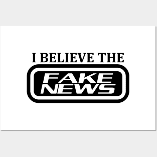 I believe the fake news Posters and Art